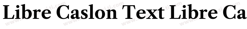 Libre Caslon Text Libre Caslon Text字体转换